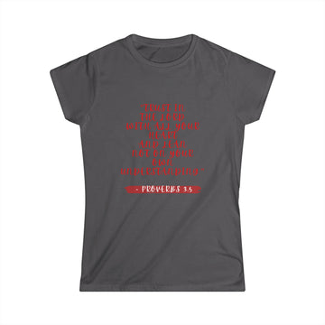 TRUST IN THE LORD-Women's Softstyle Tee