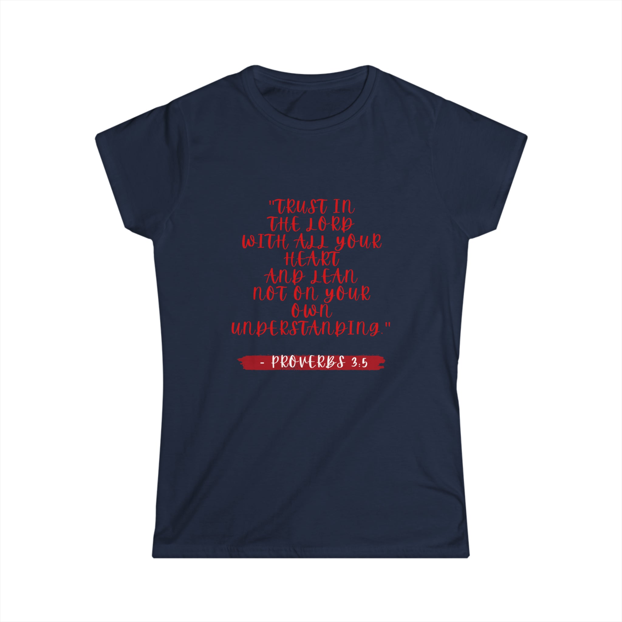 TRUST IN THE LORD-Women's Softstyle Tee