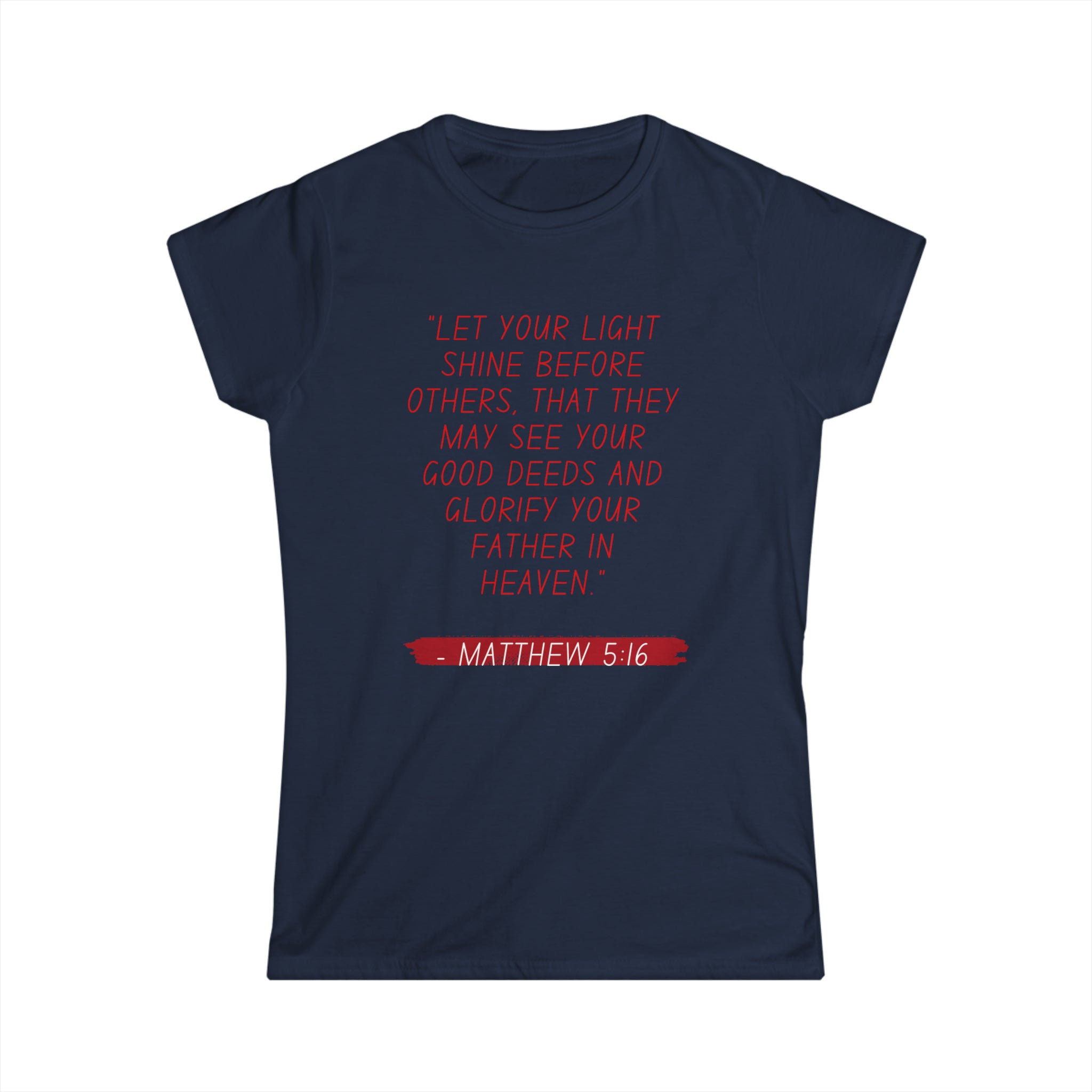 Let your Light Shine-Women's Softstyle Tee