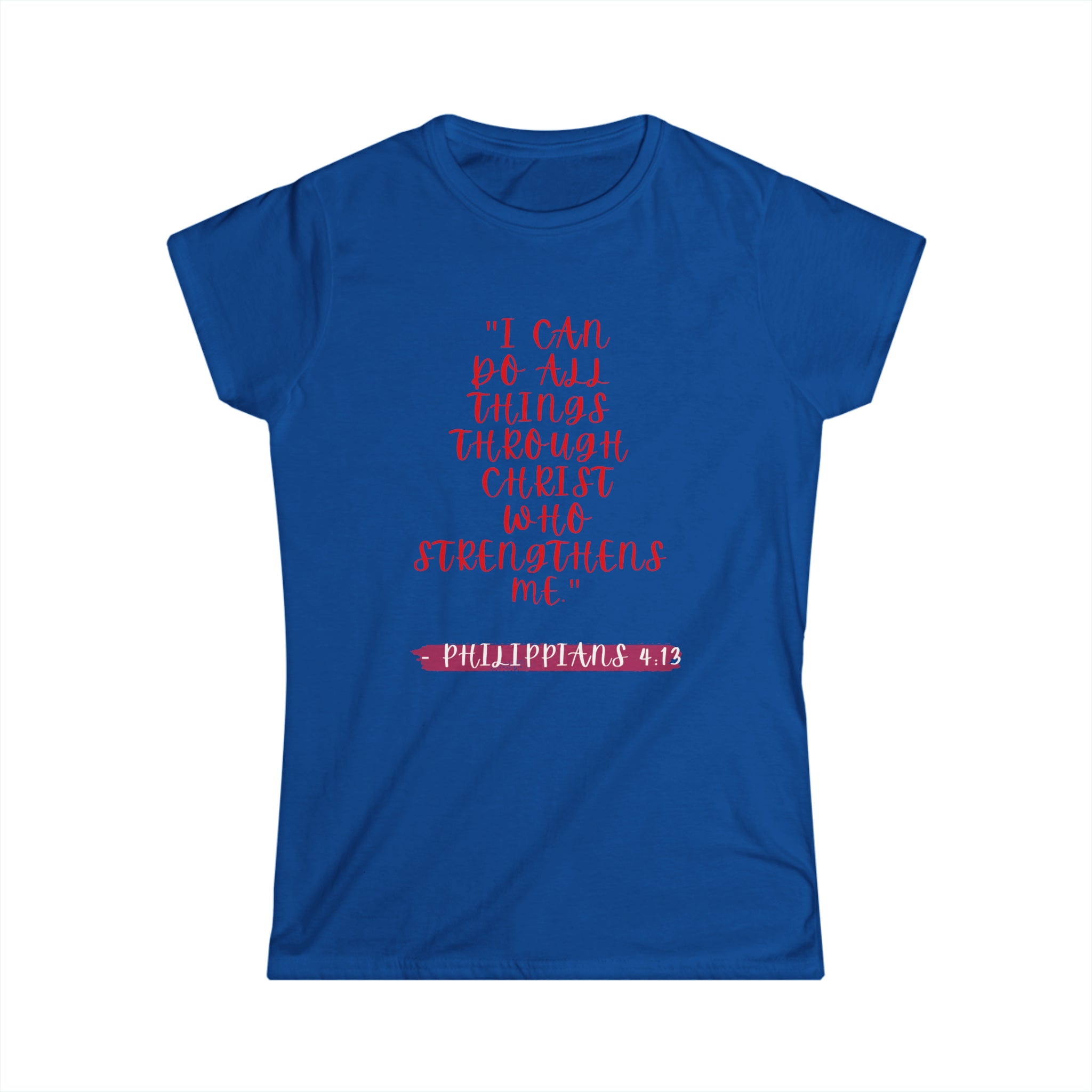 I CAN DO ALL THINGS- Women's Softstyle Tee