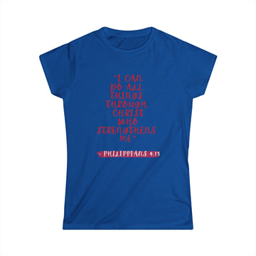 I CAN DO ALL THINGS- Women's Softstyle Tee