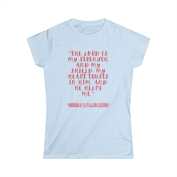 THE LORD IS MY STRENGHT- Women's Softstyle Tee