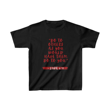 DO TO OTHERS- Kids T-Shirt