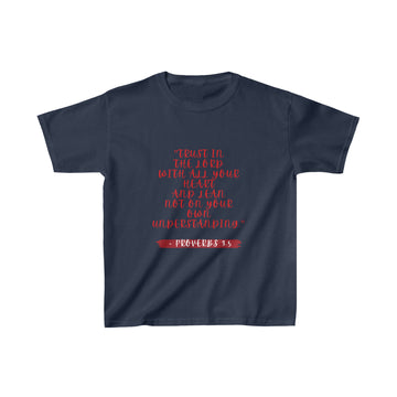 Trust In The Lord- Kids T Shirt