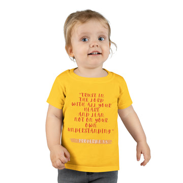 Trust In The Lord- Toddler T-shirt